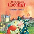 Copertă produs Micul dragon Coconut și marele Vrăjitor - gallery small 