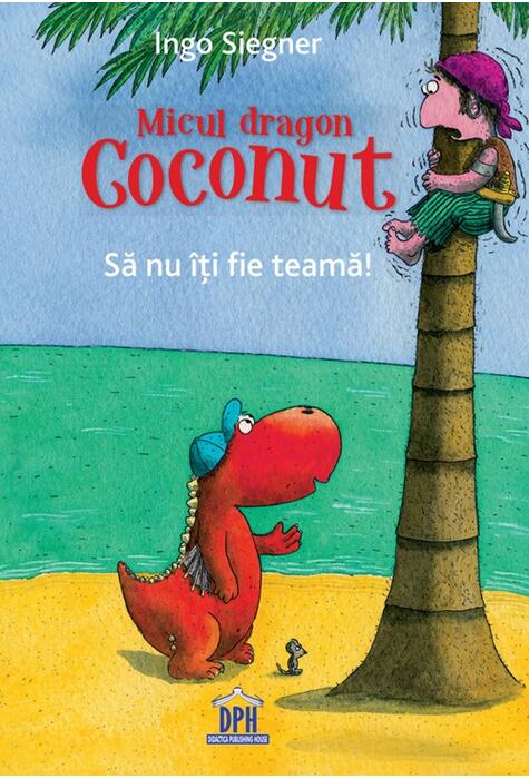 Copertă produs Micul dragon Coconut. Să nu &icirc;ți fie teamă!
