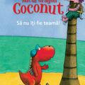 Copertă produs Micul dragon Coconut. Să nu &icirc;ți fie teamă! - gallery small 