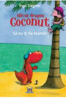 Micul dragon Coconut. Să nu &icirc;ți fie teamă!