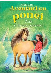 Copertă produs Aventuri cu ponei. Ana și magia poneiului (Vol. 1)