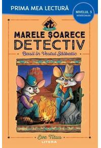 Copertă produs Marele șoarece detectiv. Basil în Vestul Sălbatic (Nivelul 3 Miniroman)