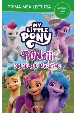 Copertă produs My Little Pony. Poneii din Golful Maretime (Nivelul 2 Carte cu majuscule)