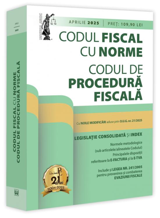 Copertă produs Codul fiscal cu Norme și Codul de procedură fiscală: aprilie 2025 - gallery big 1