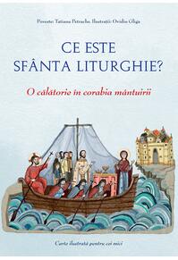Copertă produs Ce este Sf&acirc;nta Liturghie?
