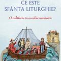 Copertă produs Ce este Sf&acirc;nta Liturghie? - gallery small 