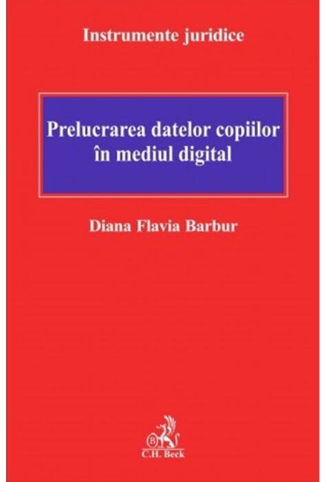 Copertă produs Prelucrarea datelor copiilor &icirc;n mediul digital