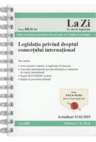 Legislația privind dreptul comerțului internațional. Cod 805. Actualizat la 31.03.2025