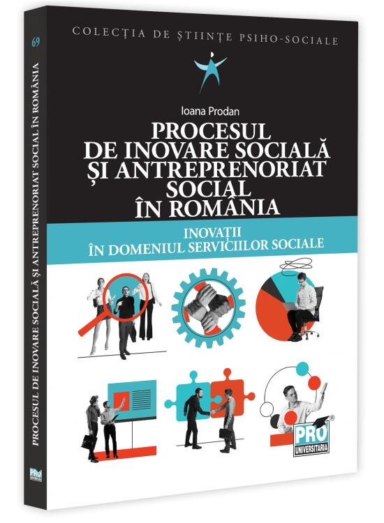 Copertă produs Procesul de inovare socială și antreprenoriat social &icirc;n Rom&acirc;nia - gallery big 1
