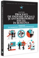 Procesul de inovare socială și antreprenoriat social &icirc;n Rom&acirc;nia