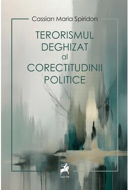 Copertă produs Terorismul deghizat al corectitudinii politice