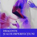 Copertă produs Dragoste și alte imperfecțiuni - gallery small 