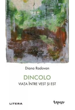 Copertă produs Dincolo. Viața între Vest și Est