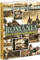 Rom&acirc;nia. Natură, clădiri, viața populară