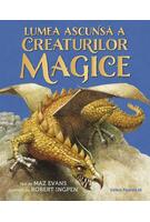 Lumea ascunsă a creaturilor magice