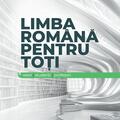 Copertă produs Limba rom&acirc;nă pentru toți - gallery small 