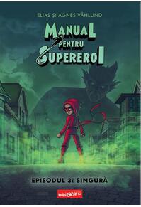 Copertă produs Singură. Manual pentru Supereroi (Vol. 3)
