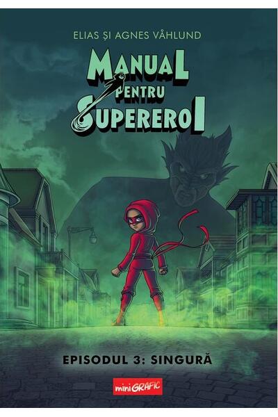 Singură. Manual pentru Supereroi (Vol. 3)
