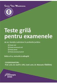 Copertă produs Teste grilă pentru examenele de an, licență și admitere &icirc;n profesiile juridice