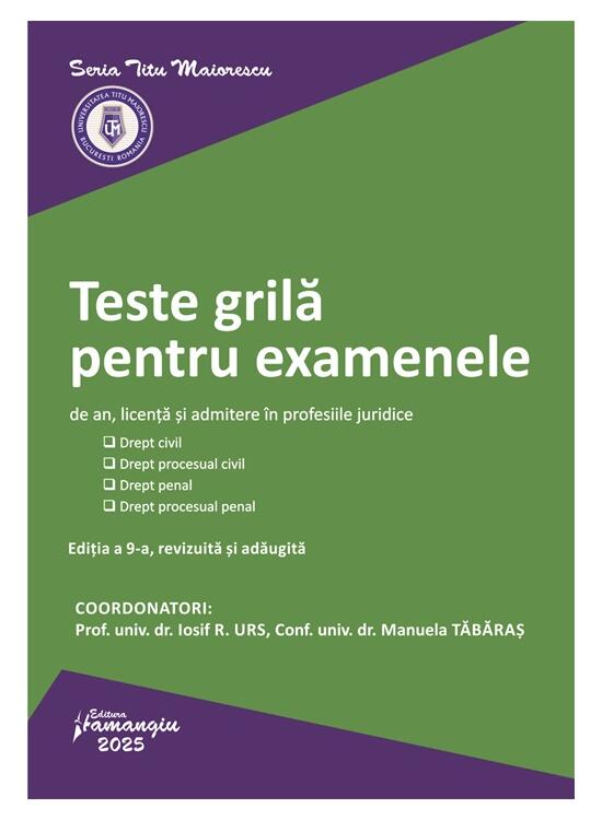 Copertă produs Teste grilă pentru examenele de an, licență și admitere &icirc;n profesiile juridice - gallery big 1