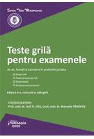 Teste grilă pentru examenele de an, licență și admitere &icirc;n profesiile juridice