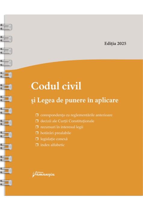 Copertă produs Codul civil și Legea de punere &icirc;n aplicare. Actualizat la 5 mai 2025 - spiralat
