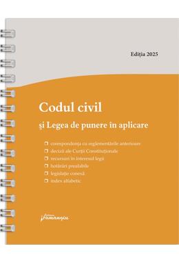 Copertă produs Codul civil și Legea de punere &icirc;n aplicare. Actualizat la 5 mai 2025 - spiralat