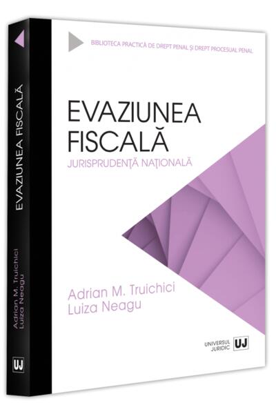 Evaziunea fiscală. Jurisprudență națională