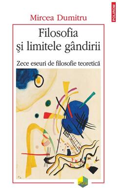 Copertă produs Filosofia şi limitele g&acirc;ndirii