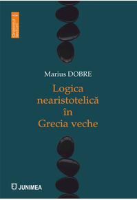 Copertă produs Logica nearistotelică &icirc;n Grecia veche