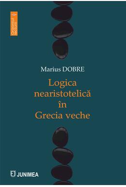 Copertă produs Logica nearistotelică &icirc;n Grecia veche