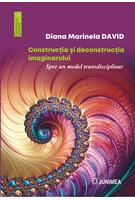 Construcția și deconstrucția imaginarului