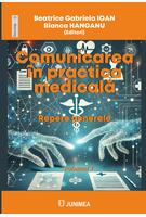 Imagine produs Comunicarea &icirc;n practica medicală - Repere generale (Vol. 1)