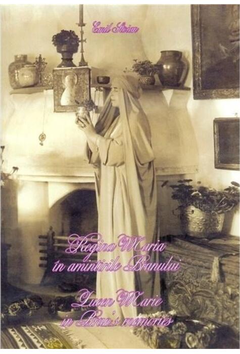 Copertă produs Regina Maria &icirc;n amintirea Branului / Queen Marie in Bran's memories