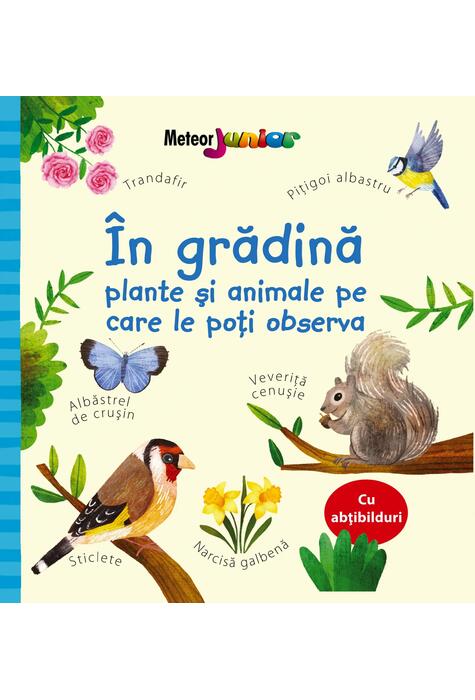 Copertă produs &Icirc;n grădină &ndash; plante și animale pe care le poți observa
