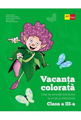 Copertă produs Vacanța colorată. Clasa a III-a. Caiet de activități distractive (și un pic și instructive)