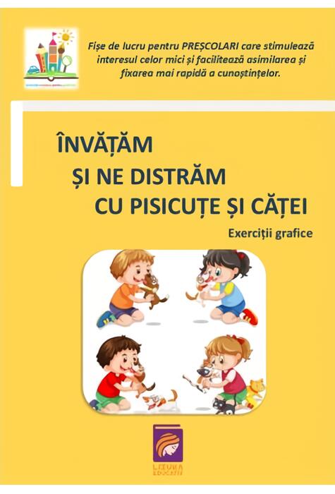 Copertă produs &Icirc;nvățăm și ne distrăm cu pisicuțe și căței