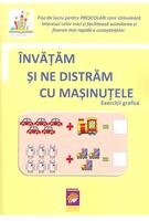 &Icirc;nvățăm și ne distrăm cu mașinuțele