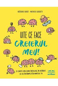 Copertă produs Uite ce face creierul meu!