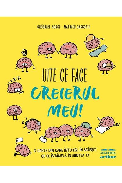Uite ce face creierul meu!