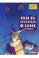 Cum să inventezi o lume. Juniorii