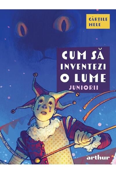 Cum să inventezi o lume. Juniorii