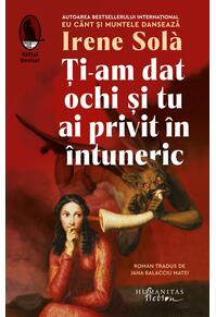 Copertă produs Ți-am dat ochi și tu ai privit &icirc;n &icirc;ntuneric