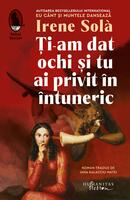 Ți-am dat ochi și tu ai privit &icirc;n &icirc;ntuneric