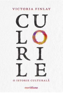 Copertă produs Culorile. O istorie culturală