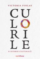 Culorile. O istorie culturală