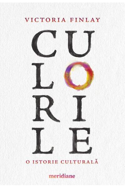 Culorile. O istorie culturală