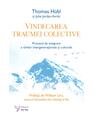 Copertă produs Vindecarea traumei colective - thumb 1