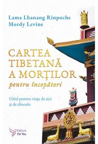 Copertă produs Cartea tibetană a morților pentru &icirc;ncepători