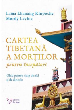 Copertă produs Cartea tibetană a morților pentru &icirc;ncepători